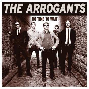 LP The Arrogants: No Time To Wait