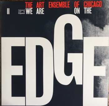 4LP/Dobozkészlet The Art Ensemble Of Chicago: We Are On The Edge (A 50th Anniversary Celebration)