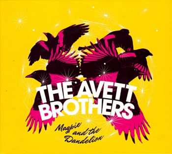 Album The Avett Brothers: Magpie And The Dandelion