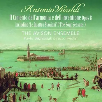 Antonio Vivaldi: Vivaldi: Il Cimento Del'armonia E Dell'inventione, Op. 8 (Including 'The Four Seasons')