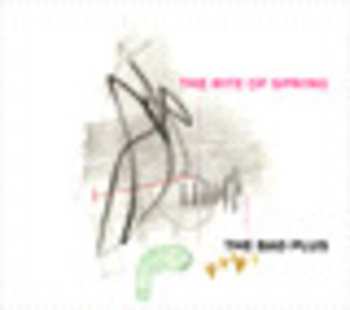 Album The Bad Plus: The Rite Of Spring