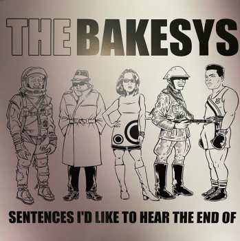LP The Bakesys: Sentences I'd Like To Hear The End Of