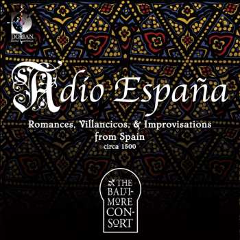 Album The Baltimore Consort: Adio Espana: Romances Sonatas & Improvisations
