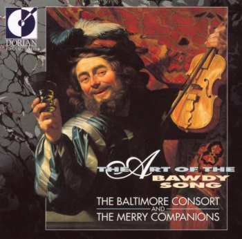 Album The Baltimore Consort: The Art Of The Bawdy Song