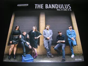 The Bandulus: Tell It Like It Is