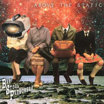 CD The Bar Stool Preachers: Above The Static