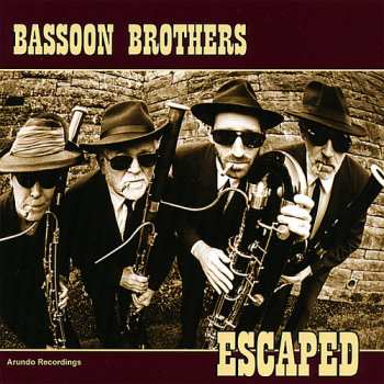 Album The Bassoon Brothers: Escaped