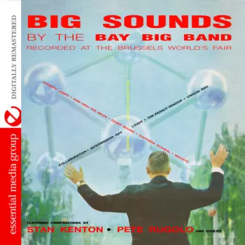 The Bay Big Band: Big Sounds By The Bay Big Band