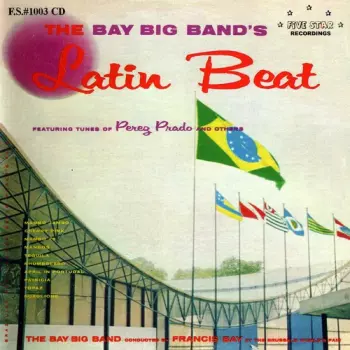 Francis Bay: The Bay Big Band's Latin Beat