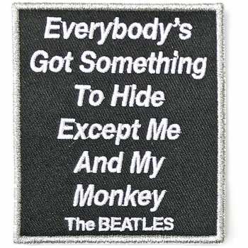 Merch The Beatles: Felvarró Everybody's Got Something To Hide Except Me And My Monkey 