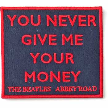 Merch The Beatles: Felvarró Your Never Give Me Your Money 