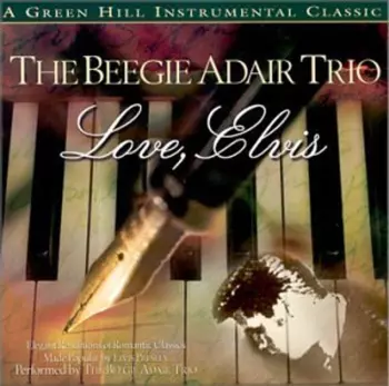 The Beegie Adair Trio: Love, Elvis