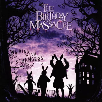 The Birthday Massacre: Walking With Strangers