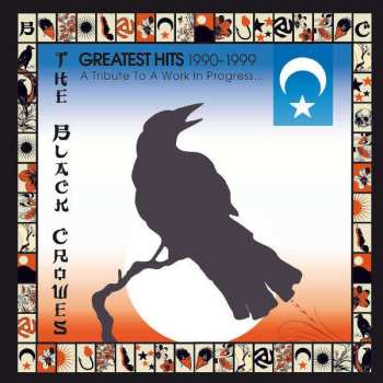 CD The Black Crowes: Greatest Hits 1990-1999 (A Tribute To A Work In Progress)
