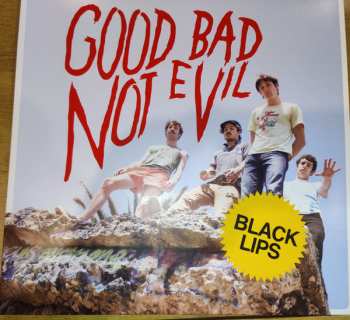 LP The Black Lips: Good Bad Not Evil