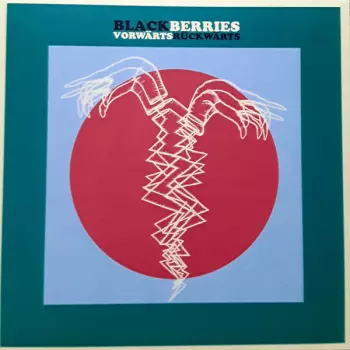 The Blackberries: Vorwärts Rückwärts
