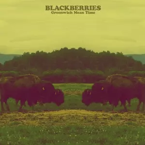 The Blackberries: Greenwich Mean Time