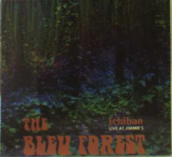 Album The Bleu Forest: Ichiban - Live At Jimmie's