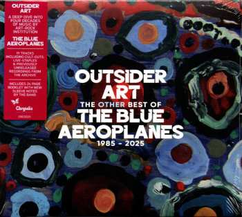 CD The Blue Aeroplanes: Outsider Art (The Other Best Of The Blue Aeroplanes 1985-2025)