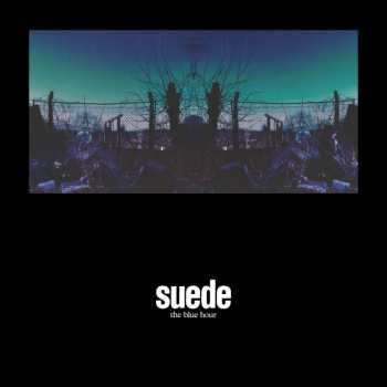 2LP/2CD/DVD/SP/Dobozkészlet Suede: The Blue Hour DLX | LTD