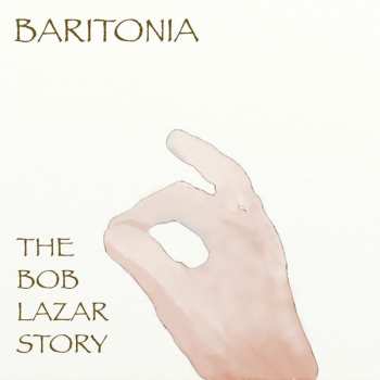 CD The Bob Lazar Story: Baritonia DIGI