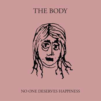 Album The Body: No One Deserves Happiness