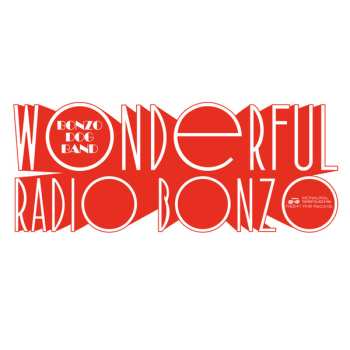 Album Bonzo Dog Doo-Dah Band: Wonderful Radio Bonzo!