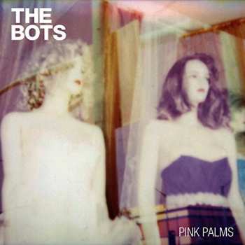 LP The Bots: Pink Palms