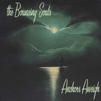 LP The Bouncing Souls: Anchors Aweigh