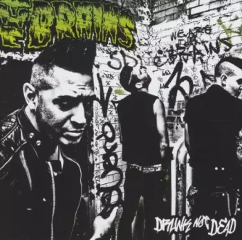 The Brains: Drunk Not Dead