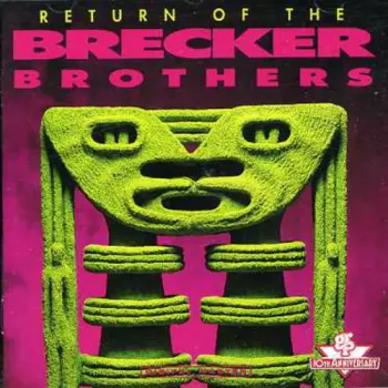 The Brecker Brothers: Return Of The Brecker Brothers