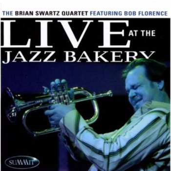 CD Bob Florence: Live At The Jazz Bakery