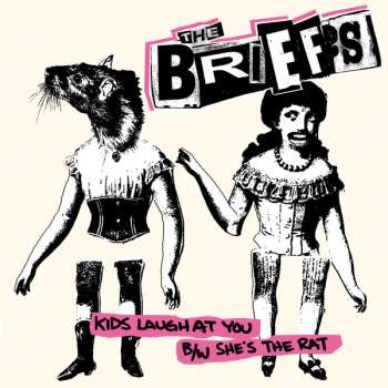 SP The Briefs: Kids Laugh At You B/W She's The Rat