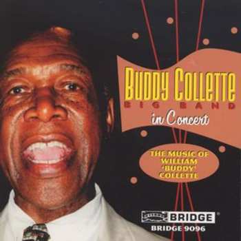 Album The Buddy Collette Big Band: In Concert - The Music Of William 'Buddy' Collette
