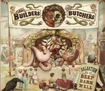 CD The Builders And The Butchers: Salvation Is A Deep Dark Well DIGI