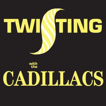 Album The Cadillacs: Twisting With The Cadillacs