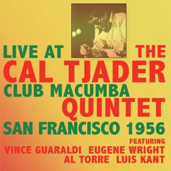 2CD Cal Tjader Quintet: Live At Club Macumba San Francisco 1956