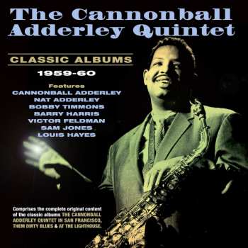 Album The Cannonball Adderley Quintet: Classic Albums 1959-60