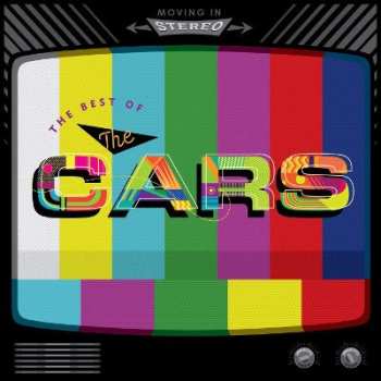 CD The Cars: Moving In Stereo: The Best Of The Cars