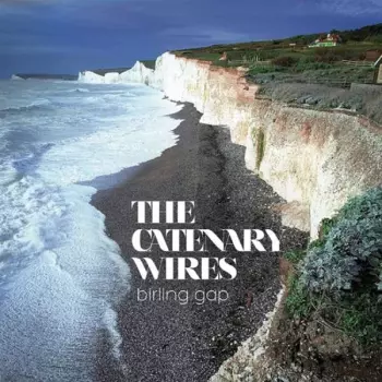 The Catenary Wires: Birling Gap