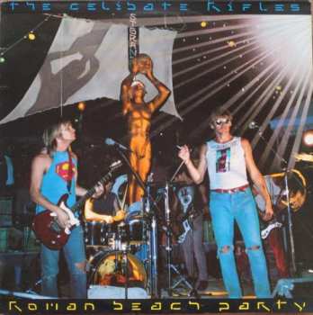 Album The Celibate Rifles: Roman Beach Party
