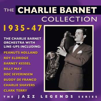 2CD Charlie Barnet And His Orchestra: The Charlie Barnet Collection 1935-47