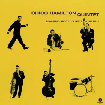 The Chico Hamilton Quintet: Chico Hamilton Quintet