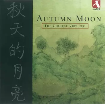The Chinese Virtuosi:  Autumn Moon