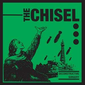 LP The Chisel: Deconstructive Surgery