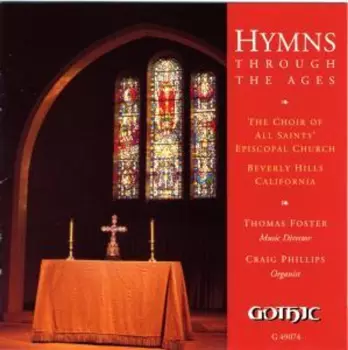 All Saints' Choir Beverly Hills: Hymns Through The Ages
