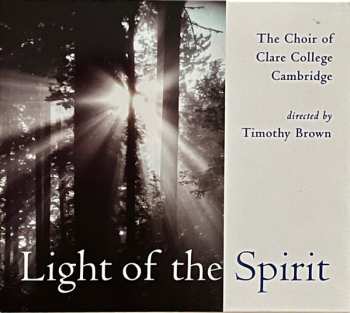 Album The Choir Of Clare College: Light of the Spirit
