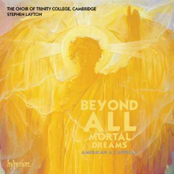 Album Stephen Layton: Beyond All Mortal Dreams (American A Capella)