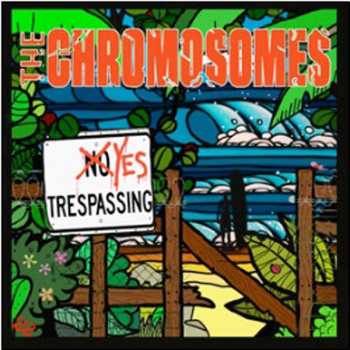 CD The Chromosomes: Yes Trespassing