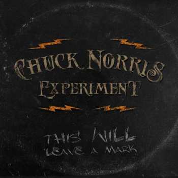 Album The Chuck Norris Experiment: This Will Leave A Mark